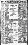 Newcastle Daily Chronicle Monday 26 August 1912 Page 1