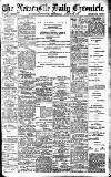 Newcastle Daily Chronicle Wednesday 28 August 1912 Page 1