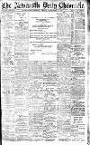 Newcastle Daily Chronicle Friday 06 September 1912 Page 1