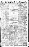 Newcastle Daily Chronicle Friday 01 November 1912 Page 1