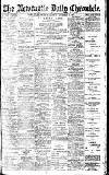 Newcastle Daily Chronicle Monday 04 November 1912 Page 1