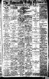 Newcastle Daily Chronicle Friday 28 March 1913 Page 1