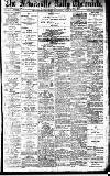 Newcastle Daily Chronicle Saturday 05 April 1913 Page 1