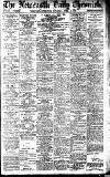 Newcastle Daily Chronicle Saturday 19 April 1913 Page 1