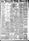 Newcastle Daily Chronicle Tuesday 22 April 1913 Page 1