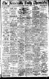 Newcastle Daily Chronicle Saturday 26 April 1913 Page 1