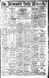 Newcastle Daily Chronicle Friday 16 May 1913 Page 1