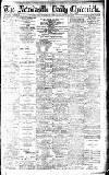 Newcastle Daily Chronicle Thursday 22 May 1913 Page 1