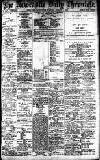 Newcastle Daily Chronicle Friday 01 August 1913 Page 1