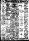 Newcastle Daily Chronicle Tuesday 05 August 1913 Page 1