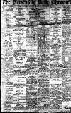 Newcastle Daily Chronicle Monday 08 September 1913 Page 1