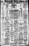 Newcastle Daily Chronicle Friday 12 September 1913 Page 1