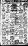 Newcastle Daily Chronicle Monday 22 September 1913 Page 1