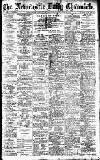 Newcastle Daily Chronicle Saturday 25 October 1913 Page 1