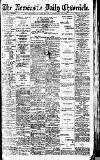 Newcastle Daily Chronicle Monday 23 February 1914 Page 1