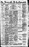 Newcastle Daily Chronicle Friday 01 May 1914 Page 1