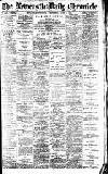 Newcastle Daily Chronicle Wednesday 03 June 1914 Page 1