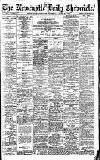 Newcastle Daily Chronicle Saturday 20 June 1914 Page 1