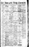 Newcastle Daily Chronicle Saturday 06 March 1915 Page 1