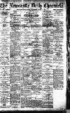 Newcastle Daily Chronicle Saturday 03 April 1915 Page 1