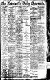 Newcastle Daily Chronicle Saturday 01 May 1915 Page 1