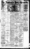 Newcastle Daily Chronicle Monday 15 January 1917 Page 1