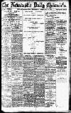 Newcastle Daily Chronicle Wednesday 14 February 1917 Page 1