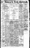 Newcastle Daily Chronicle Saturday 03 March 1917 Page 1