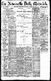 Newcastle Daily Chronicle Saturday 10 March 1917 Page 1