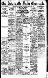Newcastle Daily Chronicle Saturday 17 March 1917 Page 1