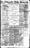 Newcastle Daily Chronicle Wednesday 02 May 1917 Page 1