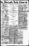 Newcastle Daily Chronicle Monday 04 June 1917 Page 1