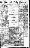 Newcastle Daily Chronicle Thursday 07 June 1917 Page 1