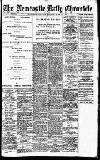 Newcastle Daily Chronicle Monday 25 June 1917 Page 1