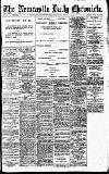 Newcastle Daily Chronicle Saturday 07 July 1917 Page 1