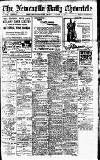 Newcastle Daily Chronicle Friday 08 March 1918 Page 1
