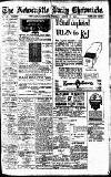 Newcastle Daily Chronicle Tuesday 12 March 1918 Page 1