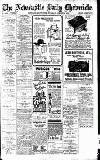 Newcastle Daily Chronicle Tuesday 06 August 1918 Page 1