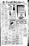 Newcastle Daily Chronicle Saturday 17 April 1920 Page 1