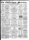 Cheltenham Mercury Saturday 18 May 1861 Page 1