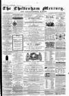 Cheltenham Mercury Saturday 03 August 1861 Page 1