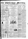 Cheltenham Mercury Saturday 10 August 1861 Page 1