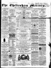 Cheltenham Mercury Saturday 16 November 1861 Page 1