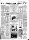 Cheltenham Mercury Saturday 07 March 1863 Page 1