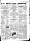 Cheltenham Mercury Saturday 13 June 1863 Page 1