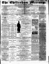 Cheltenham Mercury Saturday 06 February 1864 Page 1