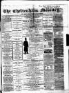 Cheltenham Mercury Saturday 05 March 1864 Page 1