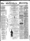 Cheltenham Mercury Saturday 23 July 1864 Page 1
