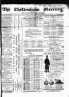 Cheltenham Mercury Saturday 01 April 1865 Page 1