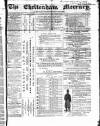 Cheltenham Mercury Saturday 15 April 1865 Page 1